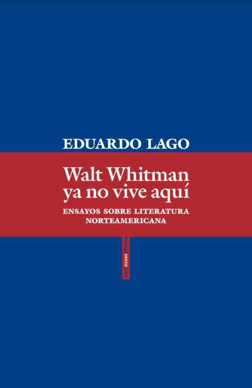 Walt Whitman ya no vive aquí, Eduardo Lago, 2018