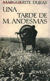 Una tarde de M. Andesmas. Marguerite Duras