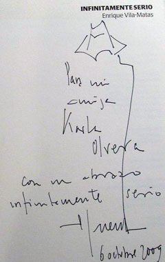 Para mi amiga Karla Olvera con un abrazo infinitamente serio (Infinitamente serio, 2009)