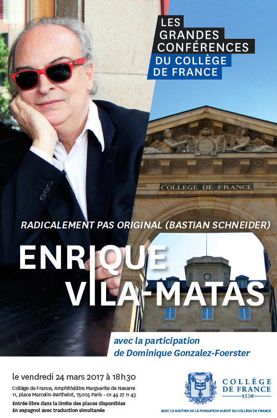 Conferencia de Enrique Vila-Matas en el COLLÈGE DE FRANCE.Marzo 2017