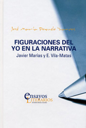 Figuraciones del yo en la narrativa (Javier Marías & Enrique Vila-Matas)