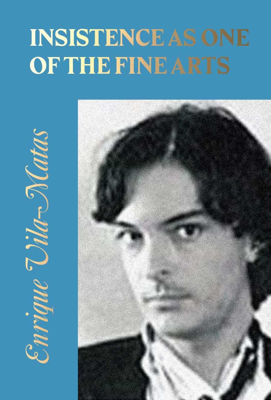 Insistence as a Fine Art (trans. Kit Schluter en Hanuman Editions) Insistence as a Fine Art (trans. Kit Schluter en Hanuman Editions)